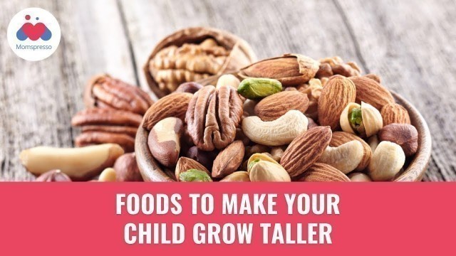 'Top 7 Foods To Make Your Child Grow Taller'