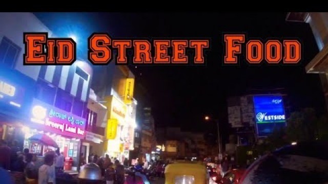 'Eid Special Street Food | Frazer Town | Vlog 8| Bangalore Story'