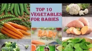 'Baby Food :Top 10 vegetables for babies| Best Foods for Babies |Healthy weight gain foods for babies'