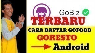 'CARA DAFTAR GOFOOD TERBARU #caradaftargofood #gobiz #goresto'