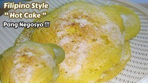 'EASY FILIPINO STYLE HOT CAKE PANG NEGOSYO.'