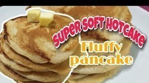 'How to make fluffy Pancake| Soft and Easy Hotcake| Pinoy style Hotcake Recipe| Pangnegosyong hotcake'