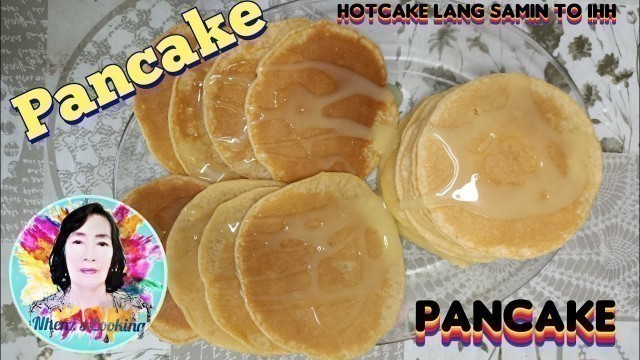 'Pan Cake/ Pinoy Hot Cake | By Nhenz\'s Cooking'