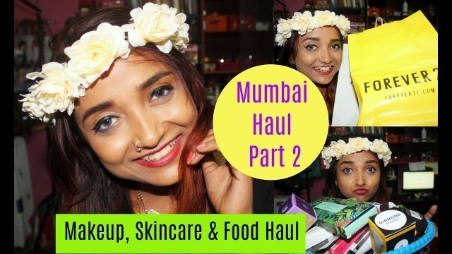 'Huge Mumbai Haul Part 2 | Makeup Skincare Accessories & Food Haul | PAC Innesfree Nykaa & Many More'