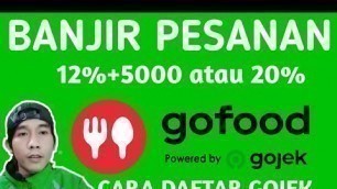 'Cara Daftar Gofood Di Gojek Agar Banjir Pesanan | Sistem Bagi Hasil Gofood 12%+5000 atau 20%'