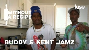 'Buddy & Kent Jamz Attempt to Cook Soul Food With No Instructions | Without A Recipe | Fuse'