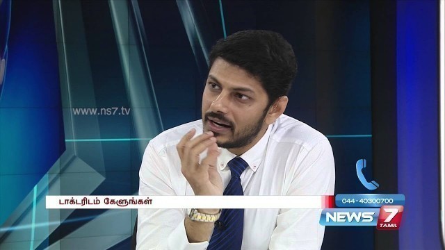 'Weight gain, food habits and postures cause backpain 4/4 | Doctoridam Kelungal | News7 Tamil'