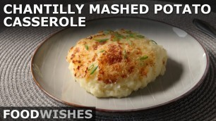 'Chantilly Mashed Potato Casserole - Make-Ahead Mashed Potatoes - Food Wishes'