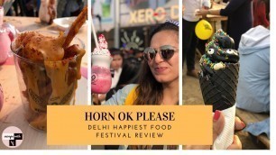 'Delhi Food Festival | Horn Ok Please'