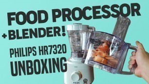 'Philips HR7320 Food Processor UNBOXING'