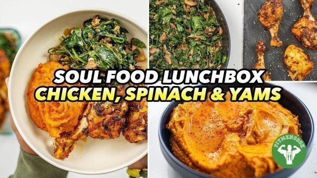 'Soul Food Lunchbox - Chicken, Spinach & Yams'