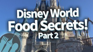 'Disney World Food Secrets -- Free Stuff, Cool Stuff, and MORE!! (Part Two)'