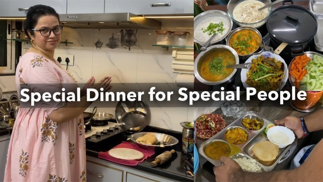 'Making SPECIAL DINNER | Indian Guest Menu for Special Lunch / Dinner | Indian Food for Guests'