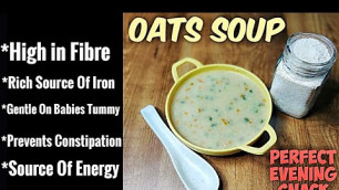 'Healthy Oats Soup For Babies & Toddlers/ 6+ Months Baby Food/ Rich in iron & fibre/ Soup Recipes'