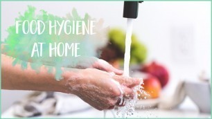 'Food Hygiene & What You Should Not Be Doing In Your Kitchen | Nutrition'