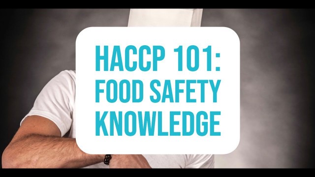 'HACCP 101: Food Safety Knowledge [iQKitchen]'