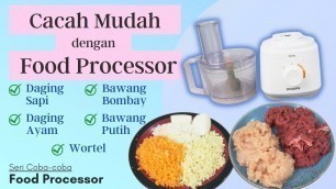 '[Review] Philips Food Processor dengan Fitur Cacah - Bagian 1'