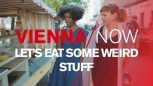 'Let’s eat some weird Viennese stuff! - Vienna food tour'