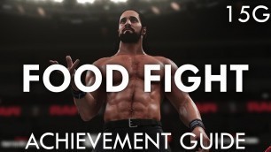 'WWE 2K18 - Food Fight (Achievement Guide)'