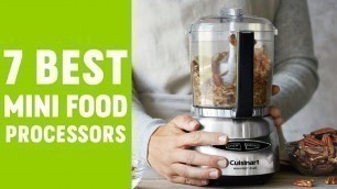 'Top 7 Best Mini Food Processor to Buy'