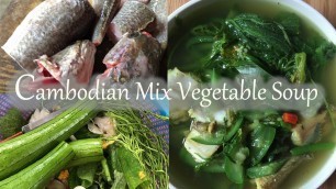 'Cambodian Mix Vegetable Soup Recipe | How To Cook Khmer Traditional Mix Vegetable Soup (Broher Soup)'