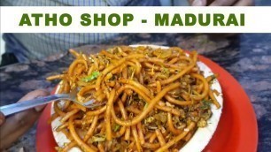 'மதுரையில் மணக்கும் பர்மா உணவுகள் | Aththo Shop Madurai | Atho Kadai | Madurai Street Food'