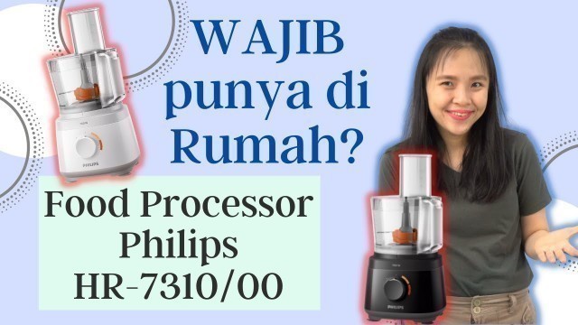 'REVIEW LENGKAP! Food Processor Philips HR-7310'