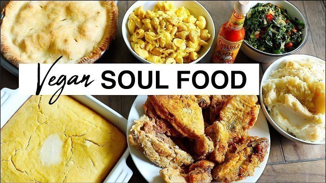 'How To Make VEGAN SOUL FOOD (Tasty AF!) 