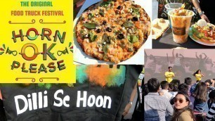 'Horn Ok Food Fest 2019 | Delhi\'s biggest food truck festival'