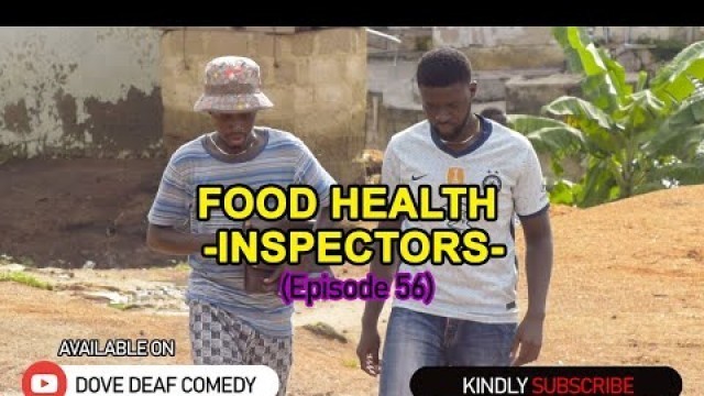 '- FOOD HEALTH INSPECTORS - (Episode 56)'