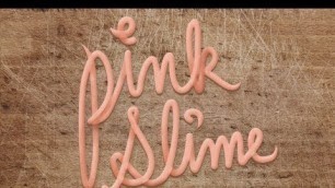 'Pink Slime - Food, Inc.'