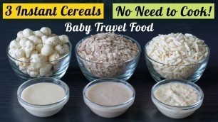 '3 Homemade Instant Cereals for 6M-2Yr Babies | Quick & Easy Travel Food for Babies | No Need to Cook'