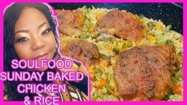 'BEST Soul Food Baked Chicken And Rice Recipe'