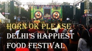 'Horn Ok Please Delhi’s Happiest Food Festival | 15,16,17 Nov 2019 | JLN Stadium'