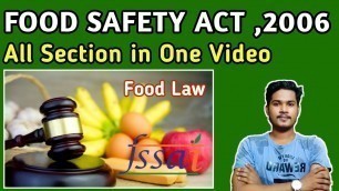 'Food Safety And Standards Act,2006 : FSSA 2006:FSSAI: Full Section in one Video.'