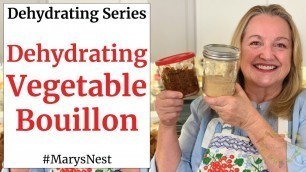 'Dehydrating Homemade Vegetable Bouillon - FOOD DEHYDRATING 101'