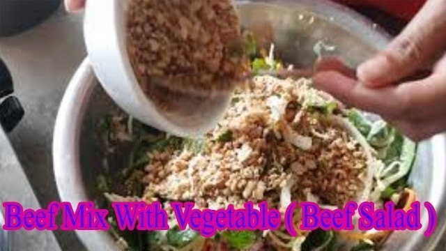 'Khmer food - Beef Mix With Vegetable ( Beef Salad ) - Plea Sach Ko - Cambodia recipe'