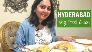 'HYDERABAD FOOD | Vegetarian Indian Food'