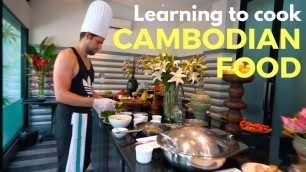 'Learning Khmer Cuisine and Cambodian Food in Siem Reap - Trip of a Lifetime EP.3'