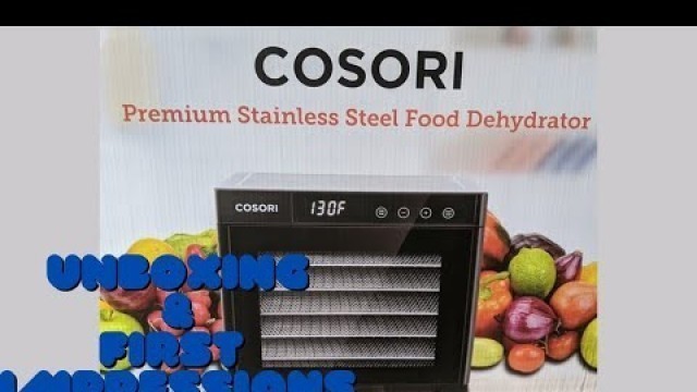 'Unboxing and First Impressions of the Cosori Premium Food Dehydrator | DIY | 2021'