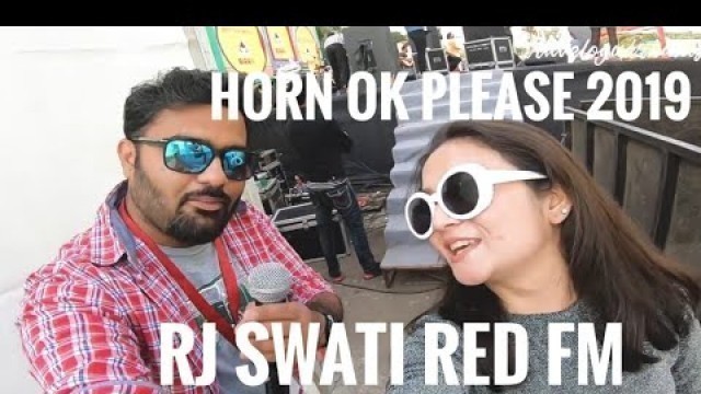 'Horn ok please fest 2019 | Rj Swati Red fm |'