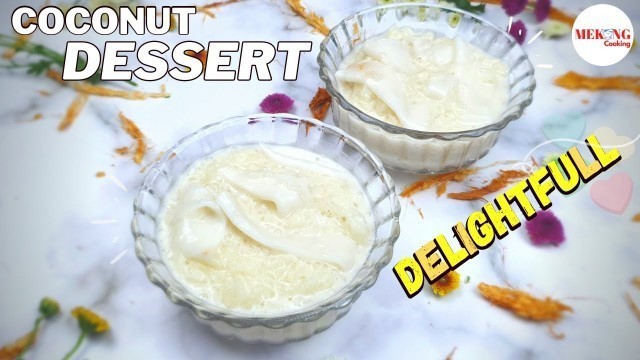 'Easy Cook Cambodian Coconut Dessert Khmer Food | បង្អែមបបរដូង ម្ហូបខ្មែរ បង្អែមខ្មែរ'