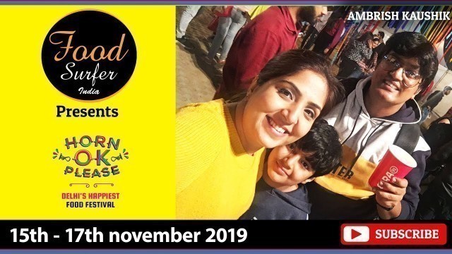 'Horn OK Please - Delhi\'s Happiest Food Festival (2019) II JLN Stadium II street food'