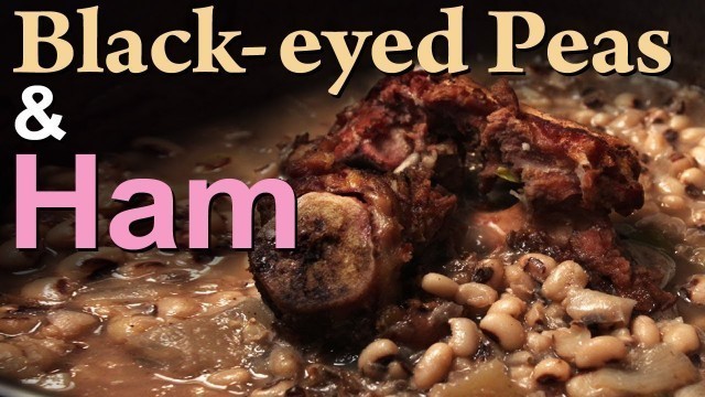 'Best Black-eyed Peas with Ham - Soul Food-style'