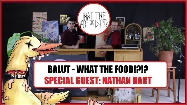 'Balut! Teaching a comedian how to cook weird food!  What The Food!?!? - Episode 1'