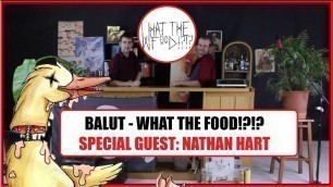 'Balut! Teaching a comedian how to cook weird food!  What The Food!?!? - Episode 1'