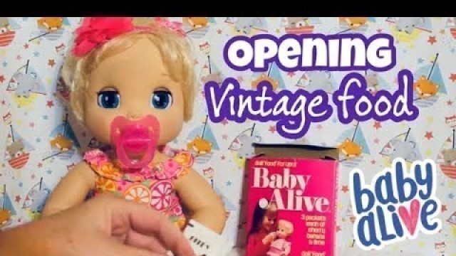 'Baby Alive VINTAGE FOOD EBAY OPENING and feeding Hallie'