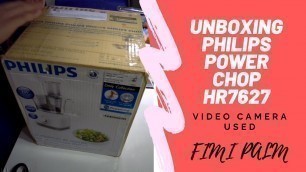 'Philips PowerChop Food Processor HR7627 (Video Cam Used Fimi Palm) &kursteen kaye'