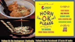 'India\'s Biggest Food Festival ❤️ | Horn Ok Please | क्या खाना है बताओ सब मिलेगा यहां  