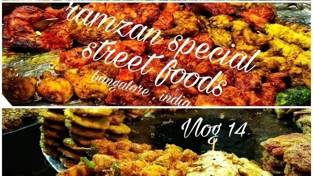 'RAMZAN SPECIAL FOOD STREET | FRAZER TOWN | FOOD VLOG BANGALORE | QUILON TALKIES'